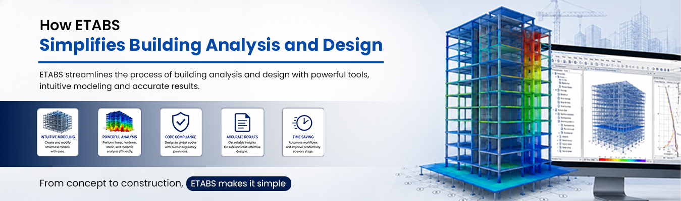 How ETABS Simplifies Building Analysis And Design